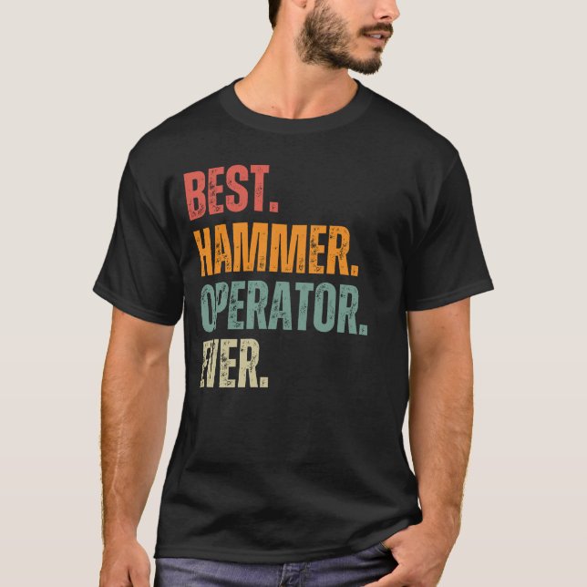 Best Hammer Operator Funny Handyman T-Shirt (Front)