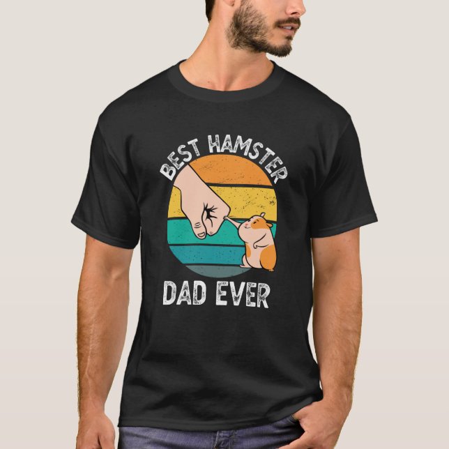 Best Hamster Dad Ever Funny Hamster Owner Gift T-Shirt (Front)