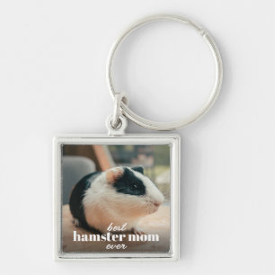 Best Hamster Mom Ever Modern Custom Pet Photo Key Ring