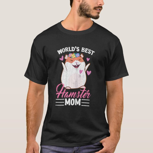 Best Hamster Mom  Hamsters Animal Pet  Graphic T-Shirt (Front)