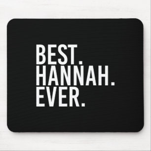 Best. Hannah. Ever. Gift Name Funny Personalised W Mouse Pad