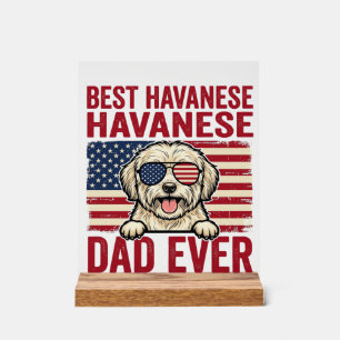 Best Havanese Dad Ever Patriotic Dog Shirt Design_ Acrylic Sign