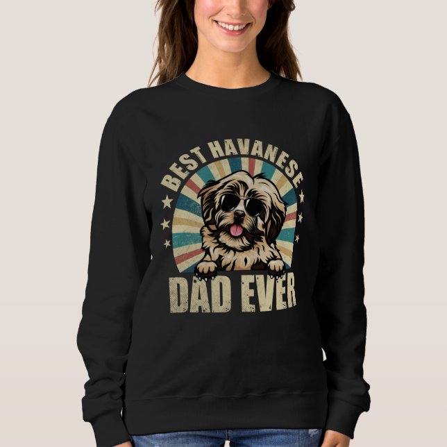 Best Havanese Dad Ever Vintage Dog Sweatshirt (Front)
