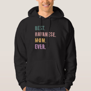 Best Havanese Mum Ever Havanese Dog Mum   Womens Hoodie