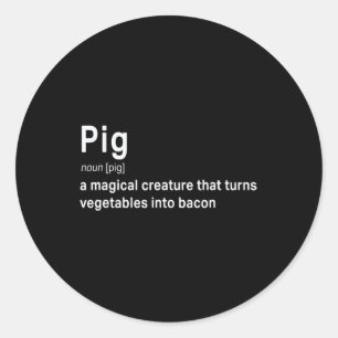 Best Hilarious Pig and Bacon Definition Fun Gift Classic Round Sticker