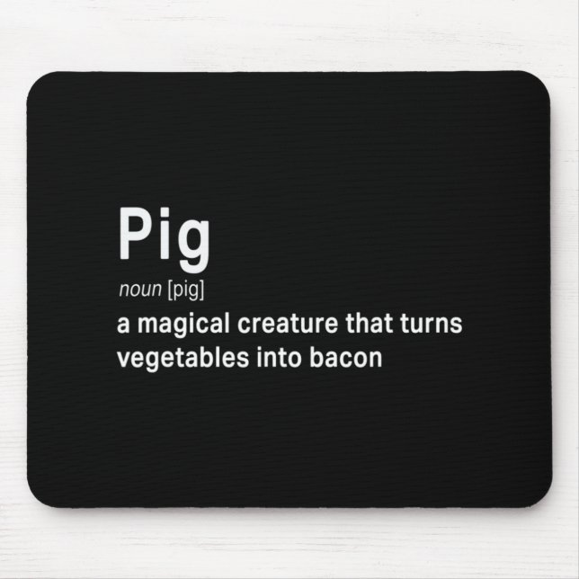 Best Hilarious Pig and Bacon Definition Fun Gift   Mouse Pad (Front)