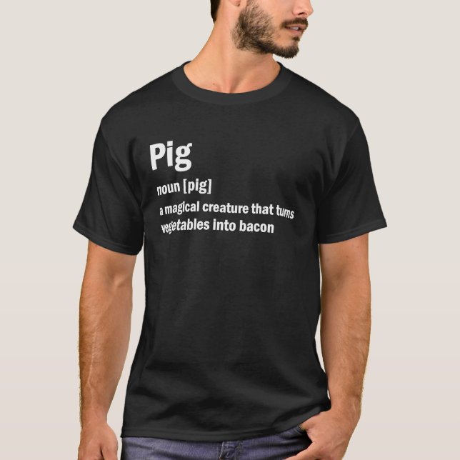 Best Hilarious Pig and Bacon Definition Funny T-Shirt (Front)