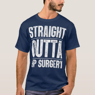 Best Hip Surgery For Men Women Bone Hip Replacemen T-Shirt