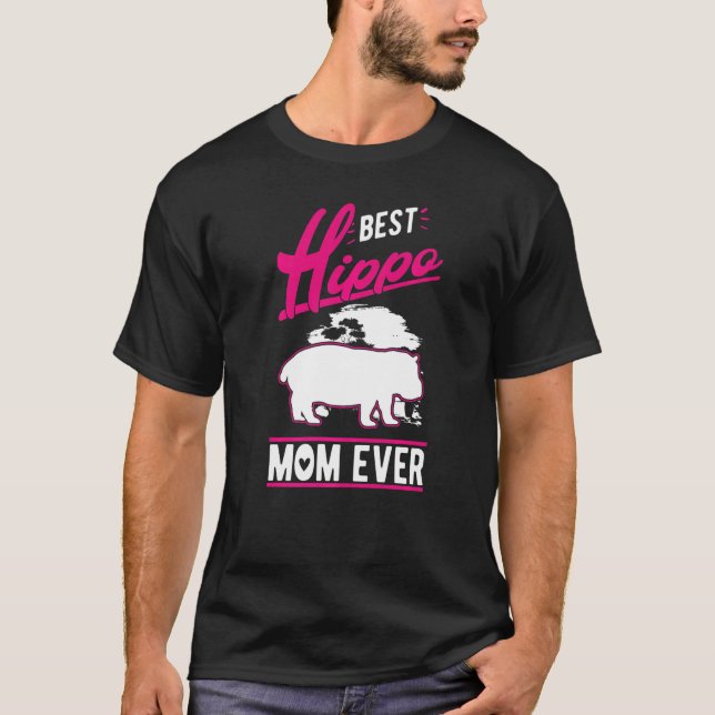 Best Hippo Mum Ever   T-Shirt (Front)