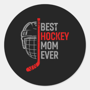 Best Hockey Mom Ever Funny Hockey - Mother's Day H Classic Round Sticker