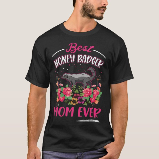 Best Honey Badger Mum Ever  1 T-Shirt (Front)