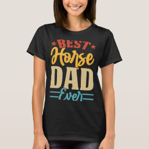 Best Horse Dad Ever Retro Vintage T-Shirt