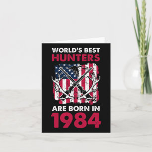 Best Hunters Born In 1984 Deer Hunting American Fl Card