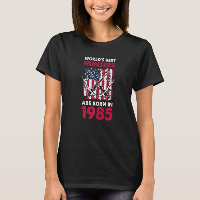 Best Hunters Born In 1985 Deer Hunting American Fl T-Shirt (Front)
