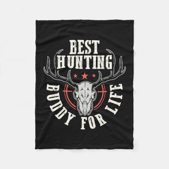 Best Hunting Buddy For Life Fleece Blanket (Front)