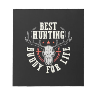 Best Hunting Buddy For Life Notepad