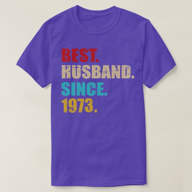 Best hus since 1973 for 50th golden wedding annive T-Shirt (Design Front)
