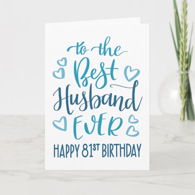 Best Husband Ever 81st Birthday Typography in Blue Card (Front)