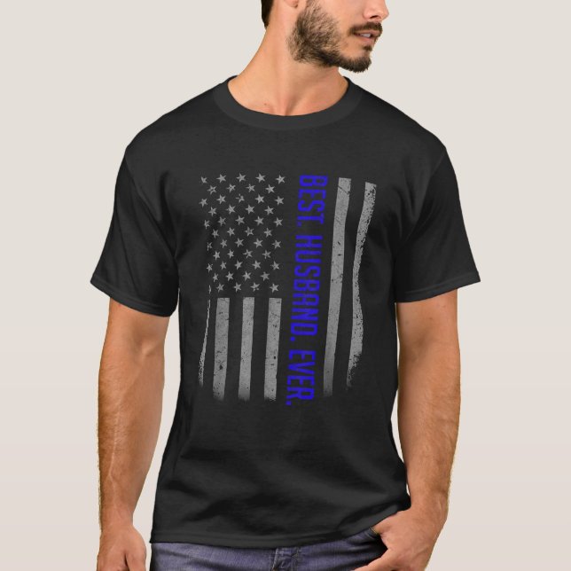 Best Husband Ever American Flag Gift For Father s  T-Shirt (Front)