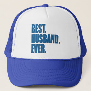 Best. Husband. Ever. (blue) Trucker Hat