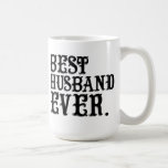 Best Husband Ever Coffee Mug<br><div class="desc">Best Husband Ever Quote coffee mug. Makes a great gift from wife to husband.</div>