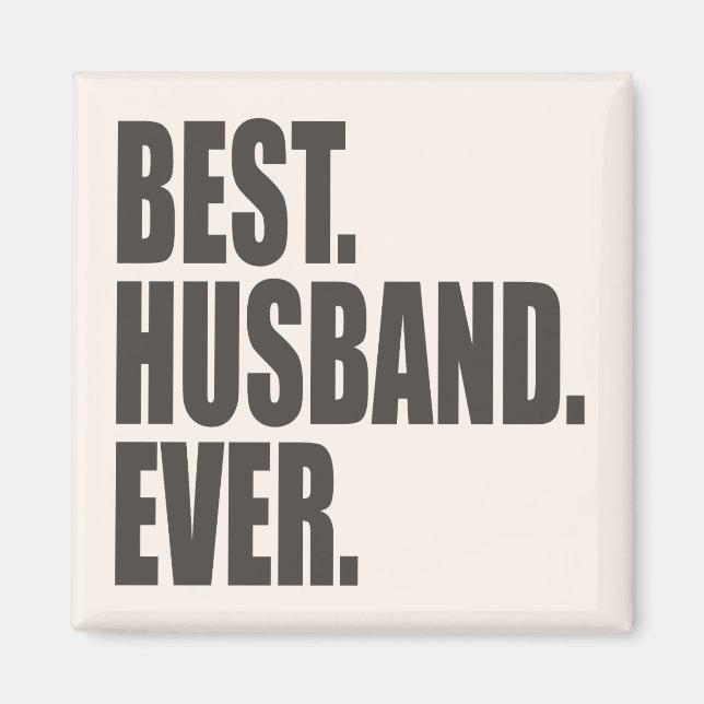 Best. Husband. Ever. Magnet (Front)