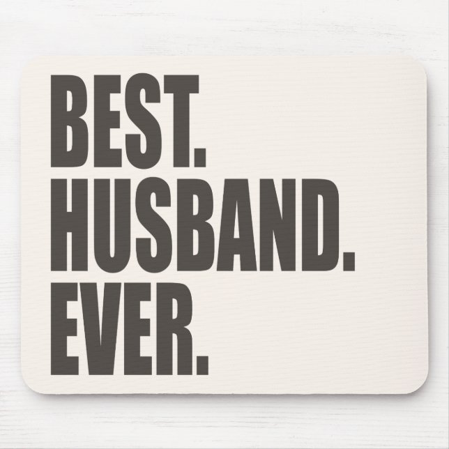 Best. Husband. Ever. Mouse Pad (Front)