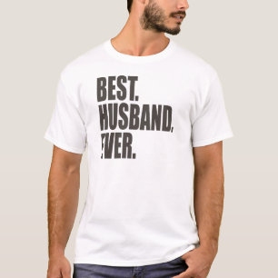 Best. Husband. Ever. T-Shirt