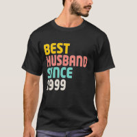 Best Husband Since 1999 Shirt. 25th Anniversary