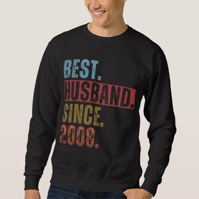 BEST HUSBAND SINCE 2008  SWEATSHIRT (Front)