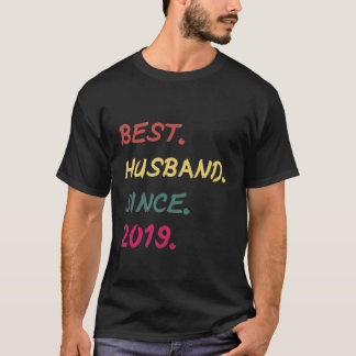 Best Husband Since 2019 T-Shirt
