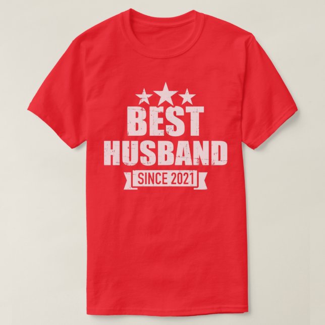 Best husband since 2021 for 1st wedding anniversar T-Shirt (Design Front)
