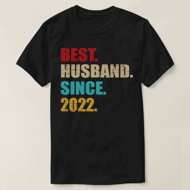 Best husband since 2022 for 1st wedding anniversar T-Shirt (Design Front)
