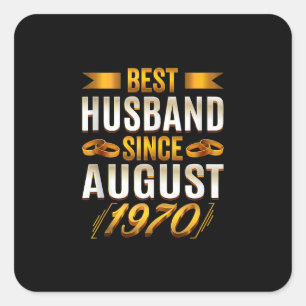 Best Husband Since August 1970 - Funny 50th Square Sticker