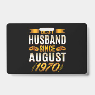 Best Husband Since August 1970 Funny Anniversary ID Badge