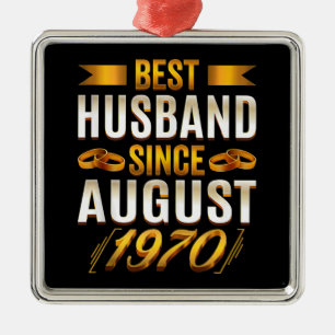 Best Husband Since August 1970 Funny Anniversary Metal Ornament