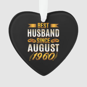 Best Husband Since August Funny 60th Anniversary Ornament