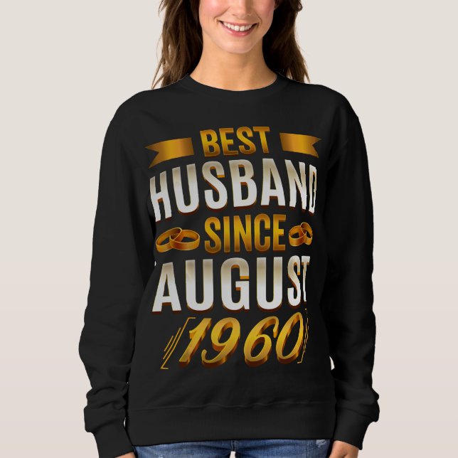 Best Husband Since August Funny 60th Anniversary Sweatshirt (Front)