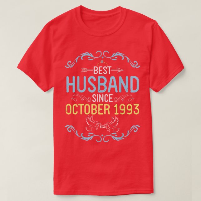 Best Husband Since October 1993 Happy Marry Weddin T-Shirt (Design Front)