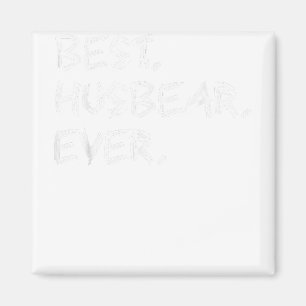 Best Husbear Ever - Gay Bear Pride Magnet