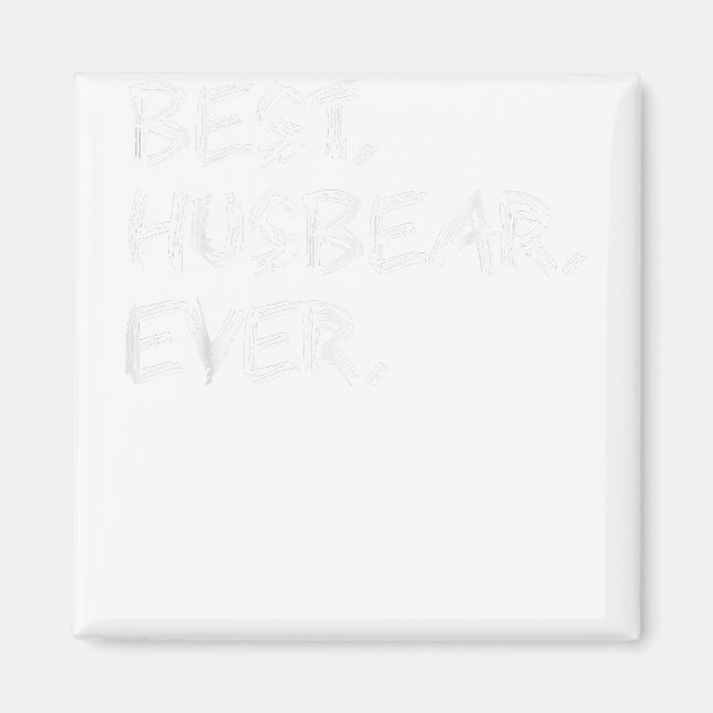 Best Husbear Ever - Gay Bear Pride  Magnet (Front)