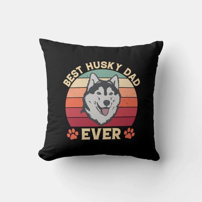 Best husky dad ever Ultimate Love Bond dog daddy Cushion (Front)