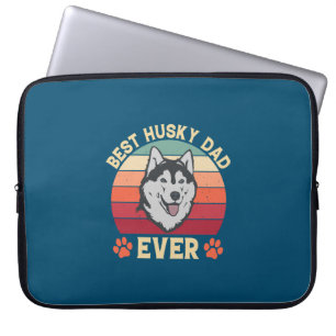 Best husky dad ever Ultimate Love Bond dog daddy Laptop Sleeve
