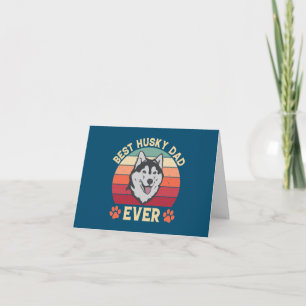 Best husky dad ever Ultimate Love Bond dog daddy Thank You Card
