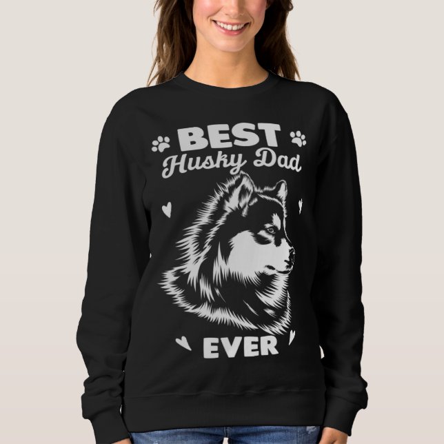Best Husky Dad Siberian Husky Sweatshirt (Front)