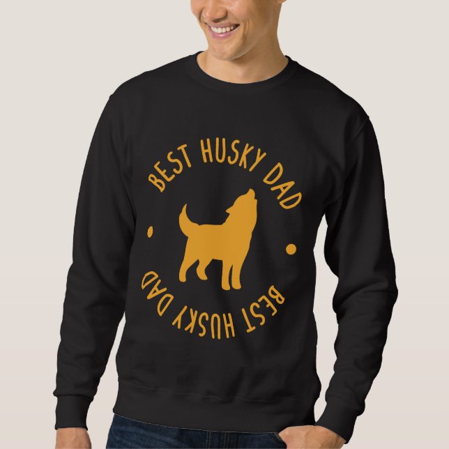 Best Husky Dad       Sweatshirt (Front)