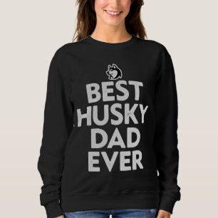 Best Husky Dad     Sweatshirt