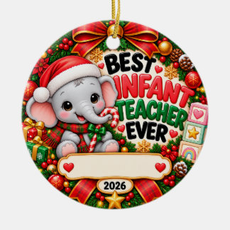 Best Infant Teacher Ever Cute Elephant Christmas Ceramic Ornament