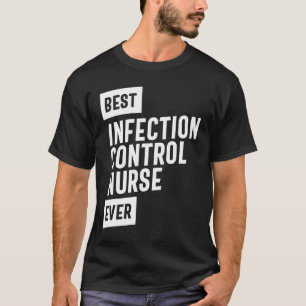 Best Infection Control Nurse Job Title Gift T-Shirt