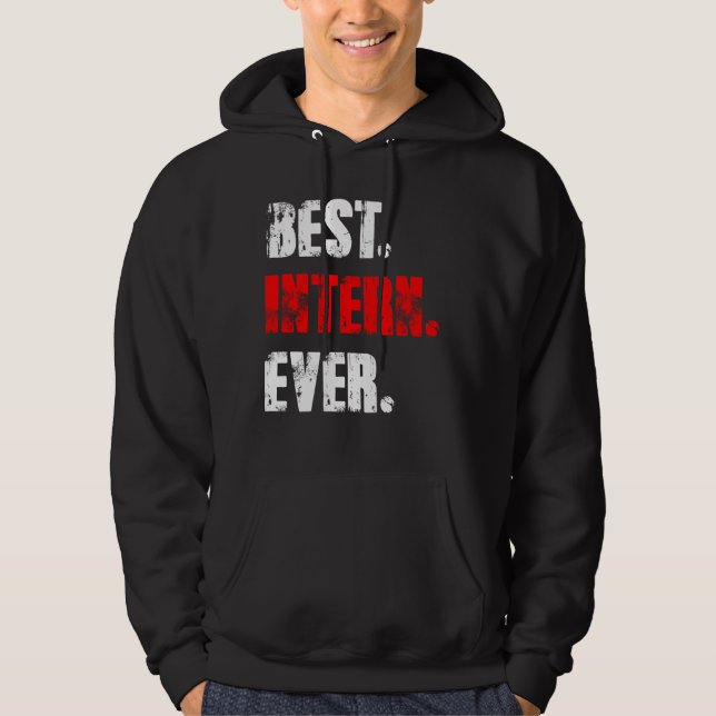 Best Intern Ever Work Assistant Internship Hoodie (Front)